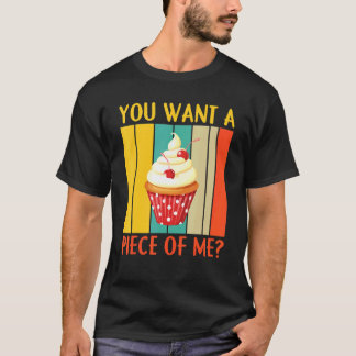 T-shirt Vous Voulez Un Morceau De Moi Chef Pâtissière Cook