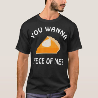 T-shirt Vous voulez un morceau de moi Citrouille Pie Drôle