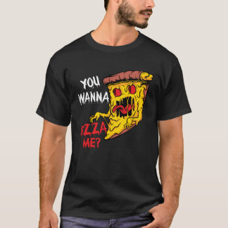 T-shirt Vous voulez une pizza chez moi Pizzeria Pizza Make