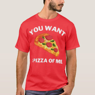T-shirt Vous Voulez Une Pizza De Moi Drôle Thème Lover Piz