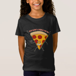 T-Shirt Vous voulez une pizza moi ? ! ? !
