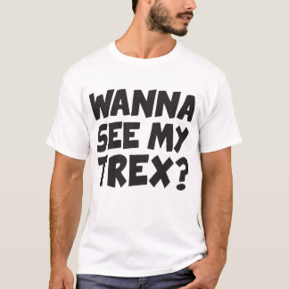 T-shirt Vous Voulez Voir Mon T-Rex Tee Dinosaur Flip Drôle