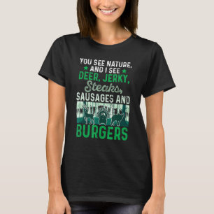 T-shirt Vous voyez la nature et je vois des steaks de jerk