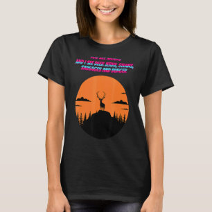 T-shirt Vous Voyez Nature Et Je Vois Deer Jerky Citation S