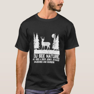 T-shirt Vous Voyez Nature Je Vois Deer Jerky Steaks Drôle
