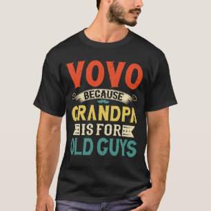 T-shirt Vovo Parce que Grand-père est pour la Fête des Pèr