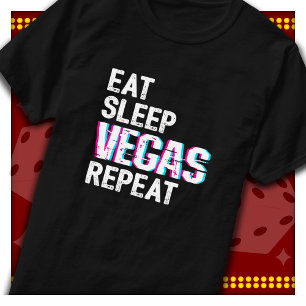 T-shirt Voyage à Las Vegas Manger Dormir Las Vegas Répéter
