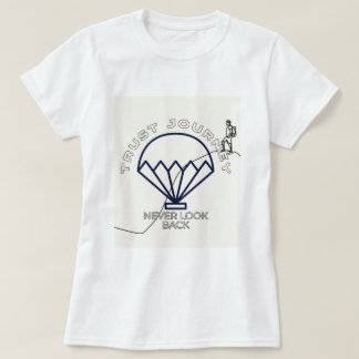 T-shirt Voyage de confiance Ne jamais regarder en arrière 