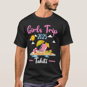 T-shirt Voyage de filles à la plage de Tahiti 2025 Vacance
