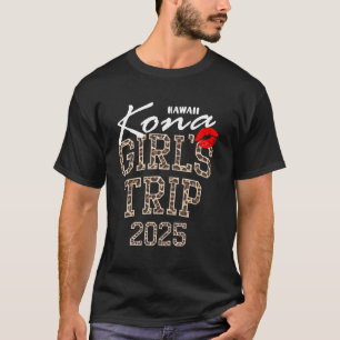 T-shirt Voyage de filles Kona Hawaii 2025 Vacances Weekend