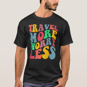T-shirt Voyage Plus Inquiète Moins Esthétique Tendance Sur