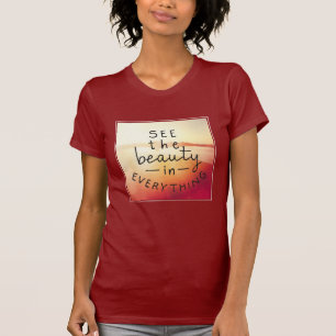 T-shirt Voyez la beauté dans tout