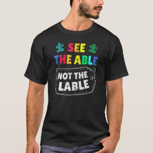 T-shirt Voyez les capacités, pas l'étiquette Sensibilisati