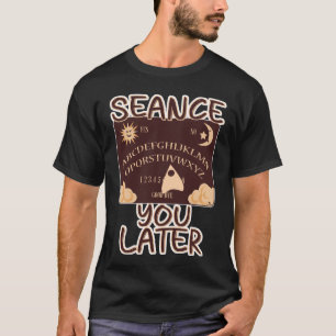 T-shirt Voyez-vous plus tard Funny Spirit Board HallowT-Sh