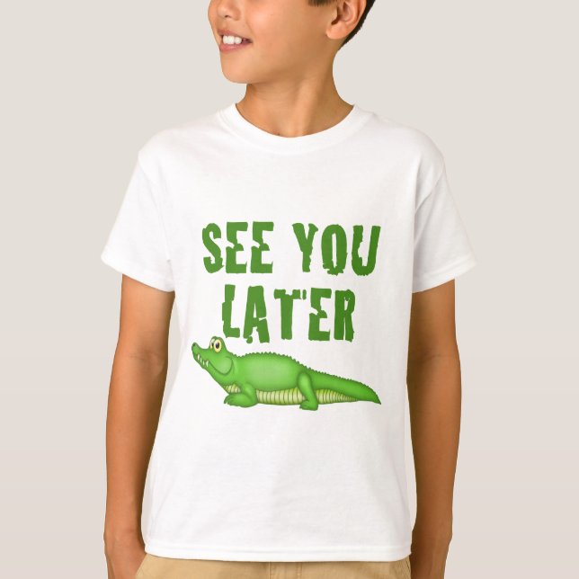 T-shirt Voyez-vous un plus défunt alligator (Devant)