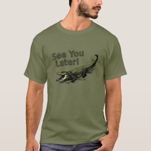 T-shirt Voyez-vous un plus défunt alligator