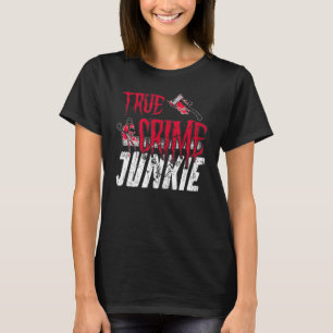 T-shirt Vrai crime Junkie