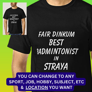 T-shirt Vrai de vrai MEILLEUR JOUEUR DE BADMINTON à Straya