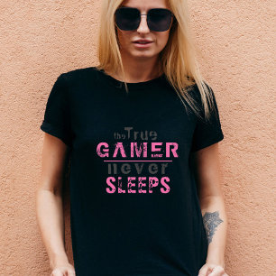 T-shirt Vrai Joueur ne dort jamais Gamer Typographie Rose