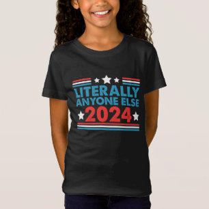 T-Shirt Vraiment n'importe qui d'autre 2024 Président Élec