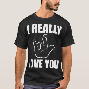 T-shirt Vraiment vous aimez Boyfriend ou Girlfriend cadeau