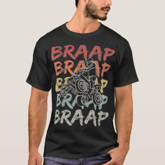 T-shirt VTT vintage Braap Quad Biker Cadeau I VTT Quatre R