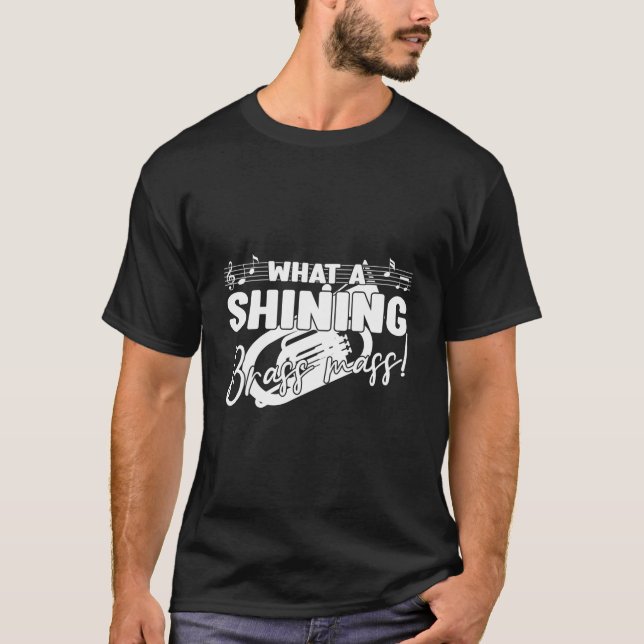 T-shirt W A Shining Brass Mass Baritone Bass Player (Devant)
