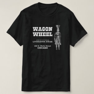 T-shirt Wagon Wheel Restaurant, Chicago, Illinois