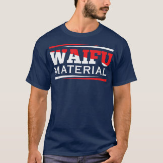 T-shirt Waifu MaterialKawaii Anime Manga Japan School Nerd