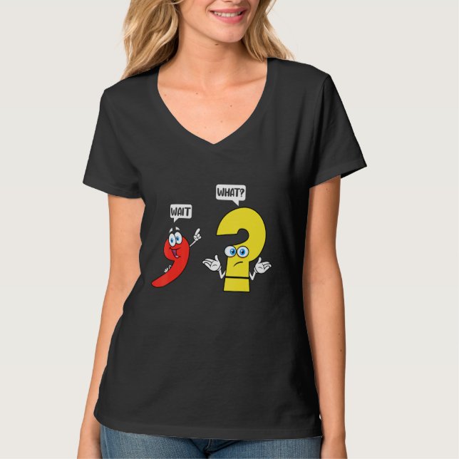 T-shirt Wait  What   English Teacher Grammar Costume Engli (Devant)