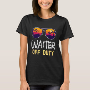 T-shirt Waiter Hors Service Plage Temps Hors Service Vacan