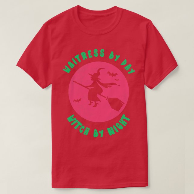 T-shirt Waitress By Day Sorcière By Night Funny Witch Part (Design devant)