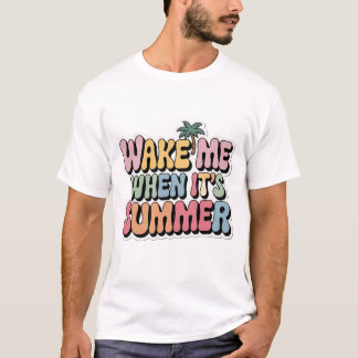 T-shirt Wake Me When It’s Summer – Funny Men’s White Tee