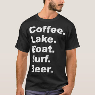 T-shirt Wake Surf Wakesurfing Surf de bateau de café Lake