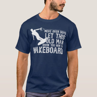 T-shirt Wakeboard Lethis Old Man vous montre comment faire