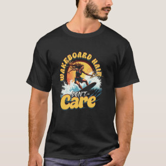 T-shirt Wakeboard Wakeboard Cheveux pas de souci