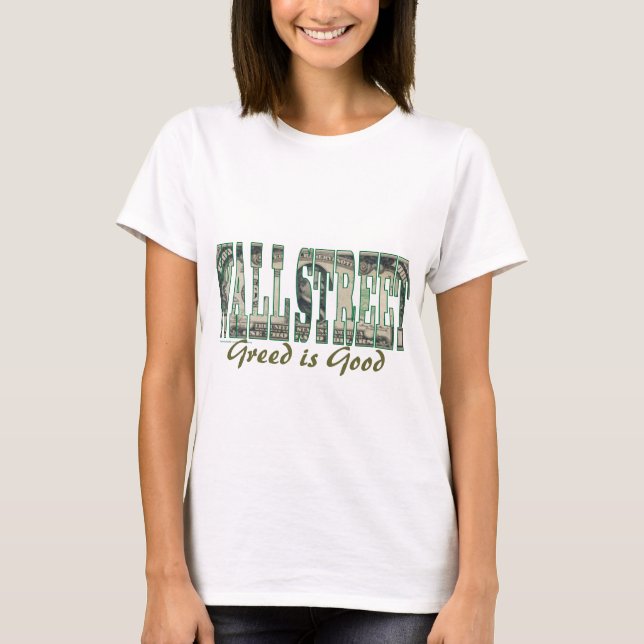 T-shirt Wall Street/ La cupidité est bonne (Devant)