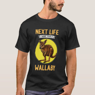 T-shirt Wallabies Dans la prochaine vie je veux être un wa