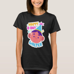 T-shirt Walter Personnalisé Funny Joyeux cadeau d'annivers