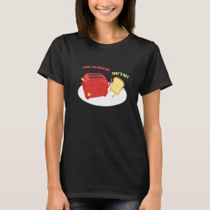 T-shirt Wan´t Inside Me I Bread Toast Pun Love Breakfast
