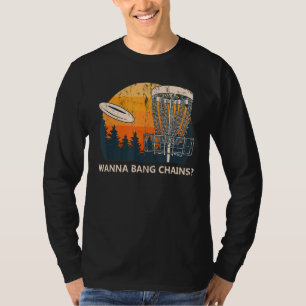 T-shirt Wanna Bang Chains Disque Golf Adulte Humour Golfer