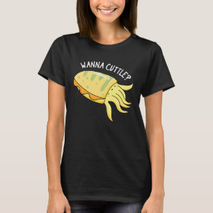 T-shirt Wanna Cuttle Funny Cuttlefish Pun Dark BG