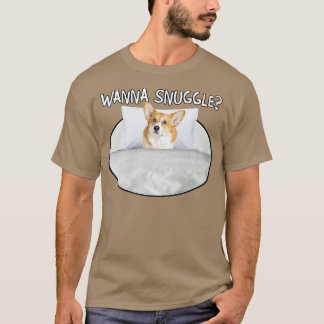 T-shirt Wanna Snuggle Corgi1406