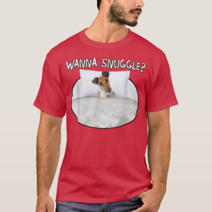 T-shirt Wanna Snuggle Fo Terrier (Smooth)