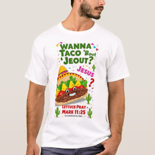 T-shirt Wanna Taco Bout Jesus Cinco de Mayo Femmes Hommes