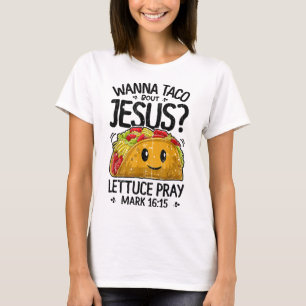 T-shirt Wanna Taco Bout Jesus Cinco de Mayo Femmes Hommes