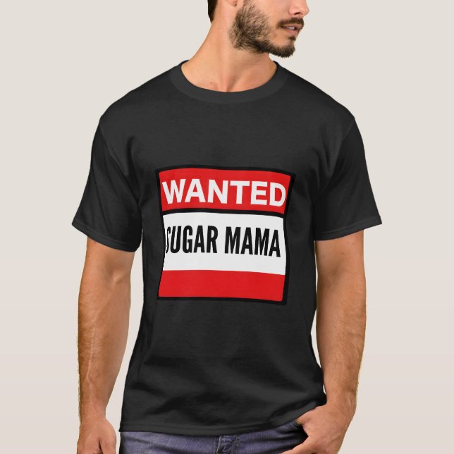 T-shirt Wanted Sugar Mama (Devant)