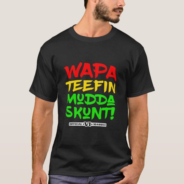 T-shirt Wapa Teefin Mudda Skunt Us Virgin Islands Massive (Devant)