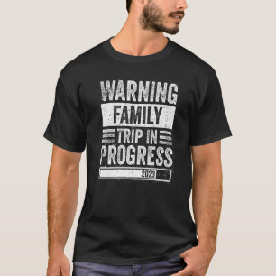 T-shirt Warning Family Trip In Progress 2023 Family Matchi