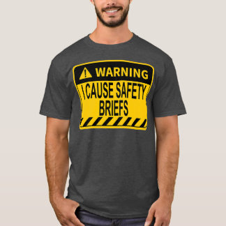 T-shirt Warning I Cause Safety Briefs Funny EMS Fire